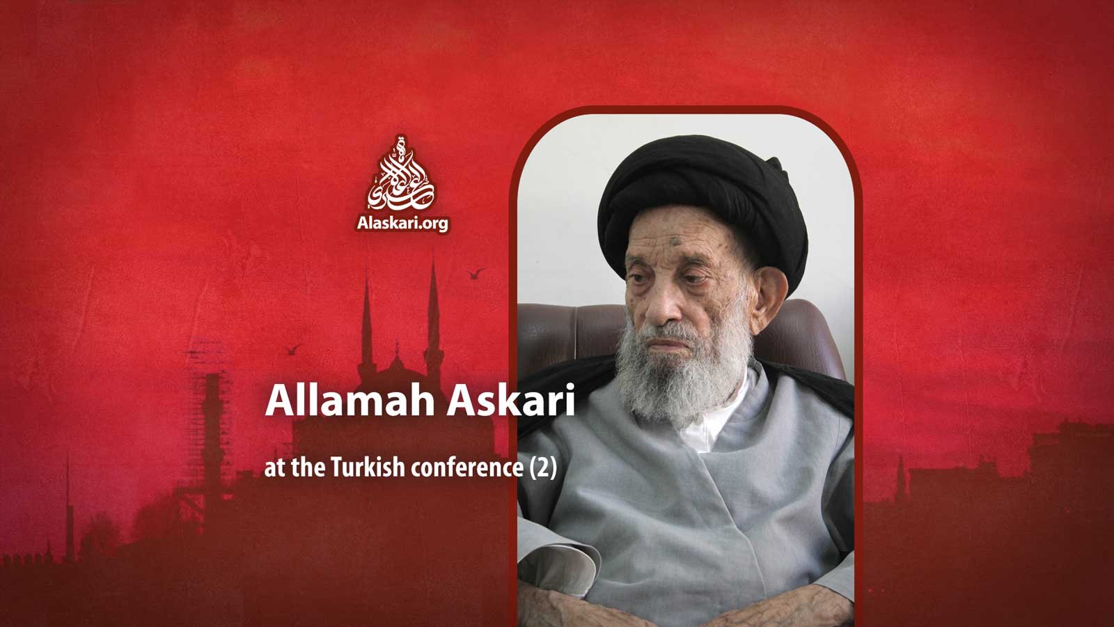 Allamah Askari at the Turkish conference (2)