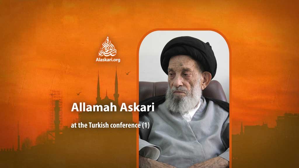 Allamah Askari at the Turkish conference (1)